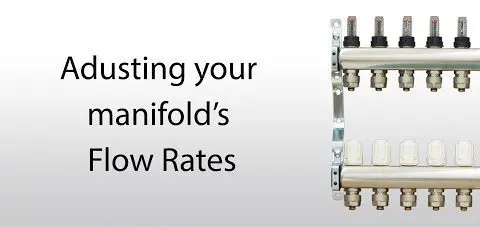 A how to guide that is on adjusting your manifolds flow rates